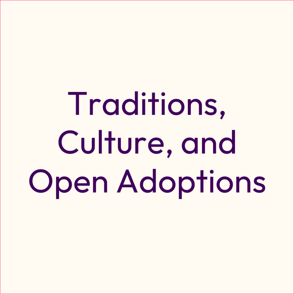 Decorative - Traditions, Culture, and Open Adoptions Title